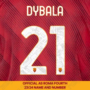 Dybala 21 (Official AS Roma 2023/24 Fourth Club Name and Numbering)