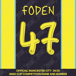 Foden 47 (Official Cup Competition Name and Number Printing for Manchester City 2024/25 Away Shirt)