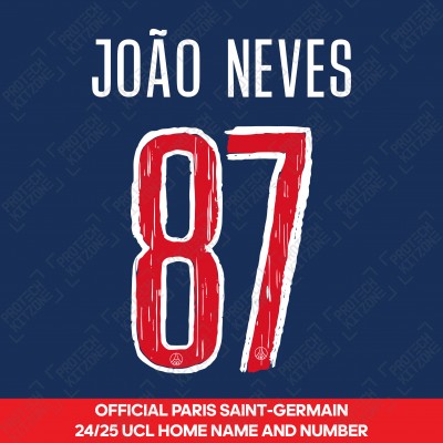 João Neves 87 - Official Paris Saint-Germain 2024/25 Home Name and Number (UCL Version) 